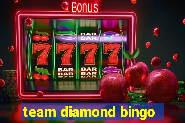 team diamond bingo