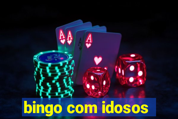 bingo com idosos