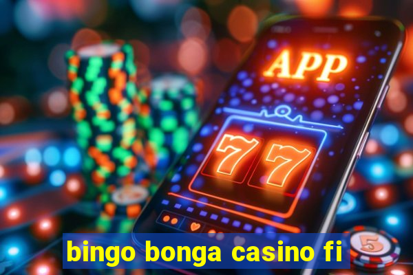 bingo bonga casino fi