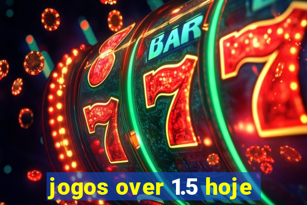 jogos over 1.5 hoje