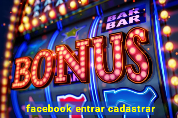 facebook entrar cadastrar