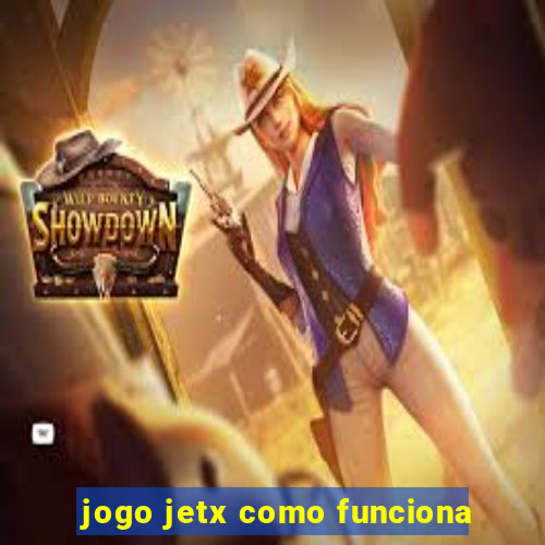 jogo jetx como funciona