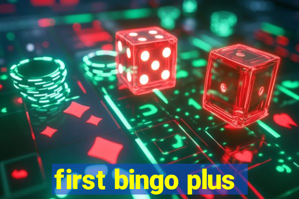 first bingo plus