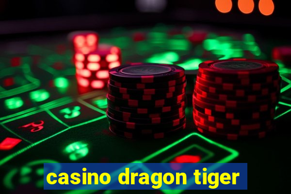 casino dragon tiger