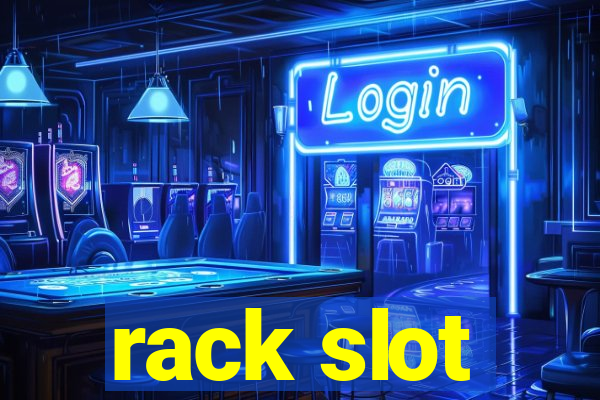 rack slot