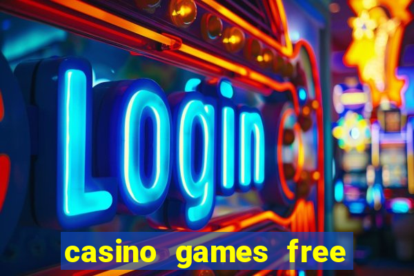 casino games free online slot machines