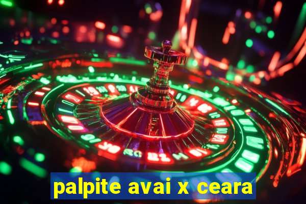 palpite avai x ceara