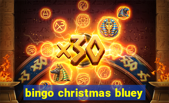 bingo christmas bluey