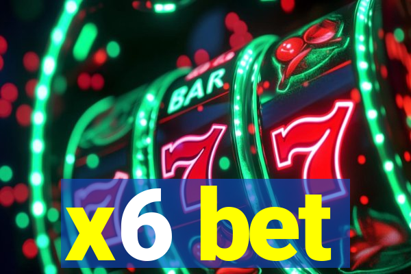 x6 bet