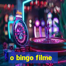 o bingo filme