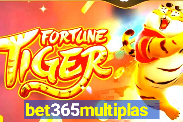 bet365multiplas