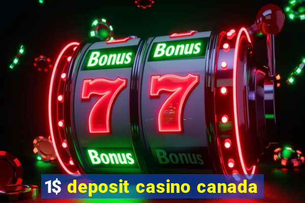 1$ deposit casino canada