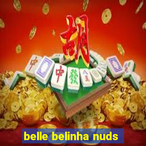 belle belinha nuds