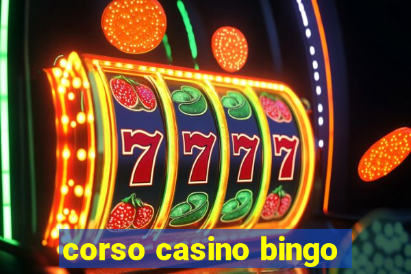 corso casino bingo