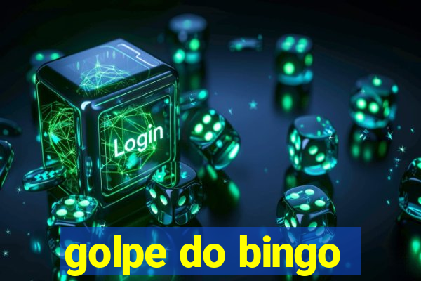 golpe do bingo