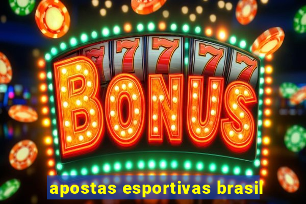 apostas esportivas brasil