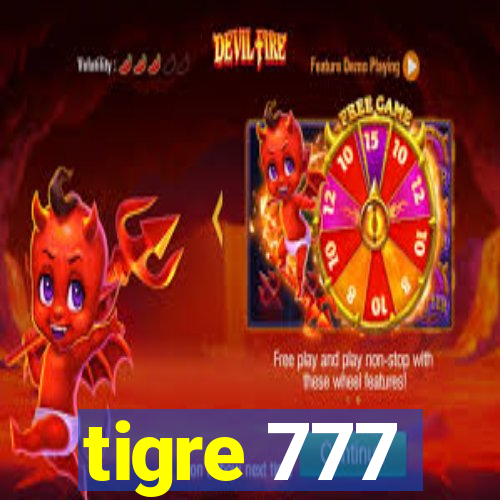 tigre 777