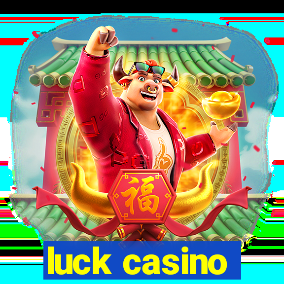 luck casino