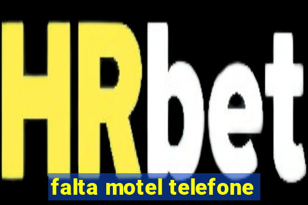 falta motel telefone