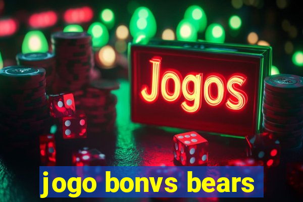 jogo bonvs bears