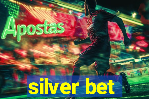 silver bet