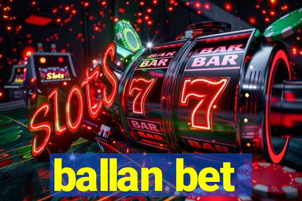 ballan bet