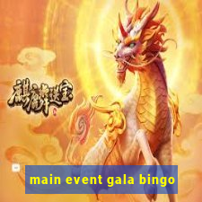 main event gala bingo