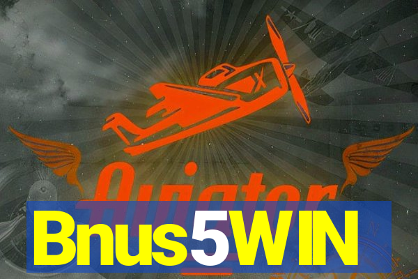 Bnus5WIN