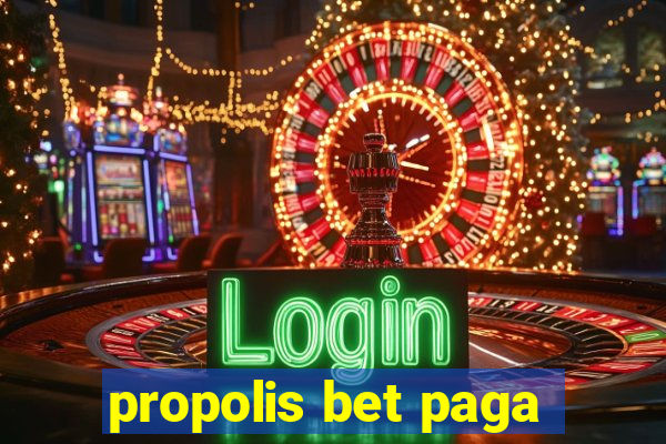 propolis bet paga