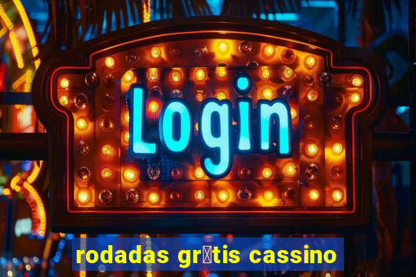 rodadas gr谩tis cassino