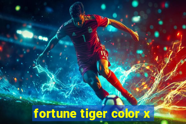 fortune tiger color x