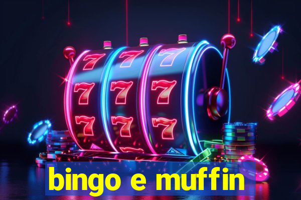 bingo e muffin