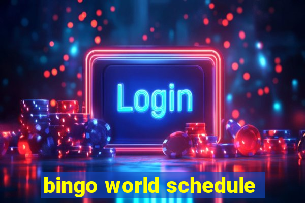 bingo world schedule