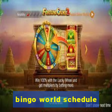 bingo world schedule