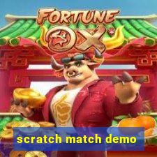 scratch match demo