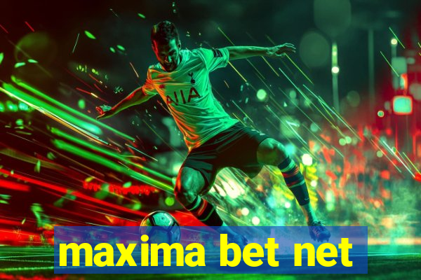 maxima bet net