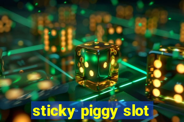 sticky piggy slot