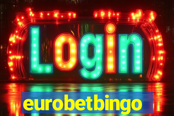 eurobetbingo