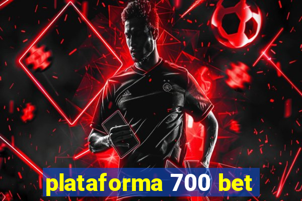 plataforma 700 bet