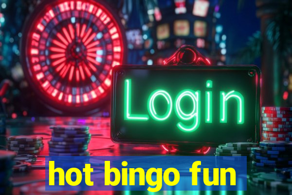 hot bingo fun