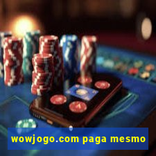 wowjogo.com paga mesmo