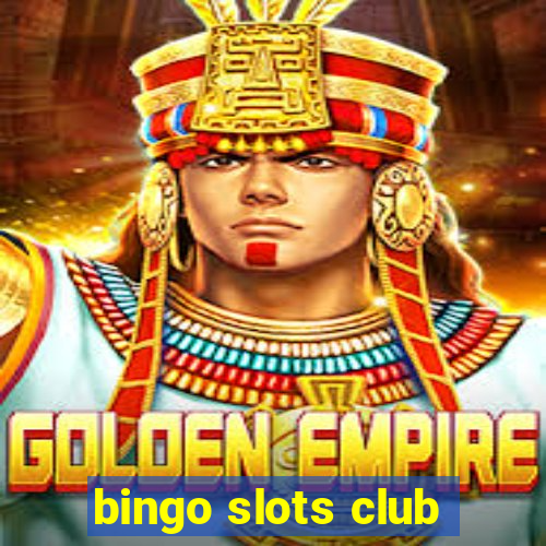 bingo slots club