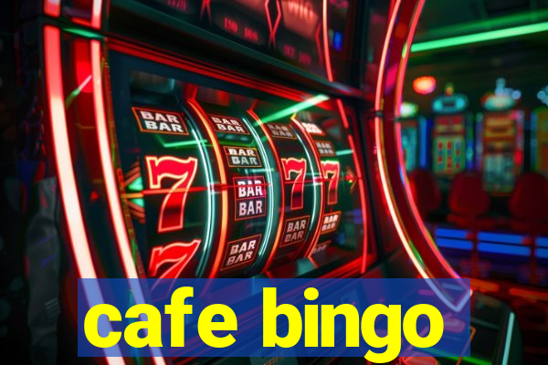 cafe bingo