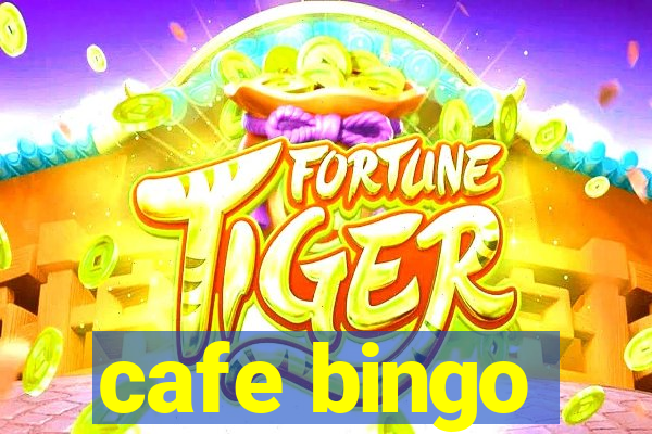 cafe bingo