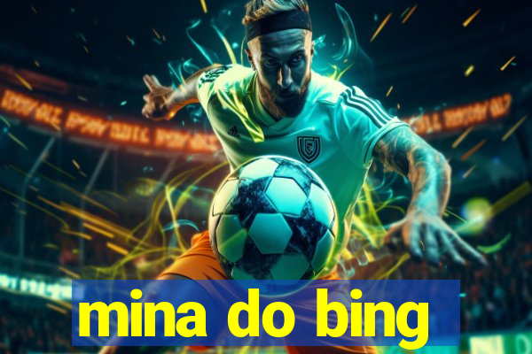 mina do bing