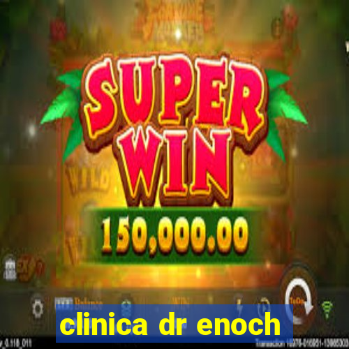 clinica dr enoch