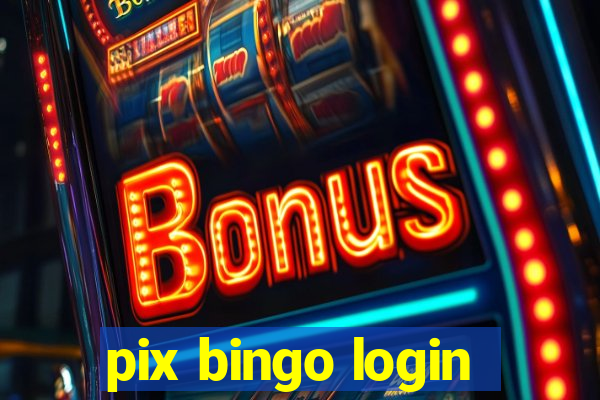 pix bingo login