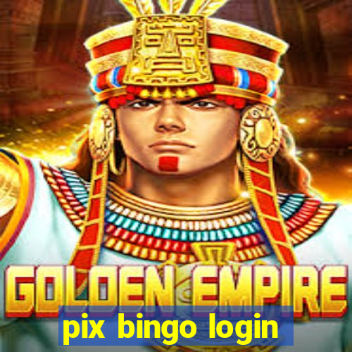 pix bingo login