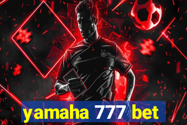 yamaha 777 bet