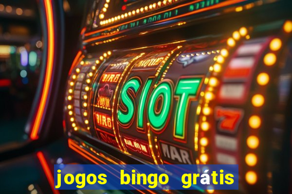 jogos bingo grátis 4 cartelas